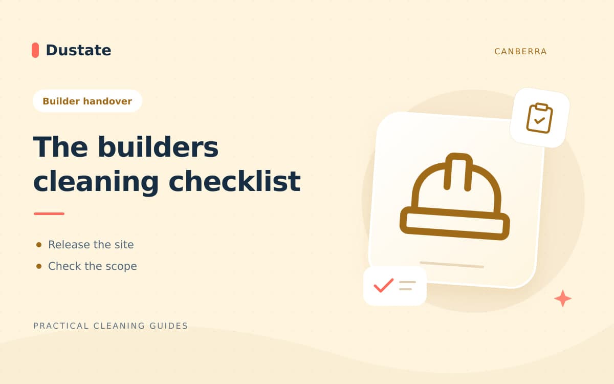 Illustrated Dustate guide: Builders Cleaning Checklist for Canberra Property Handover