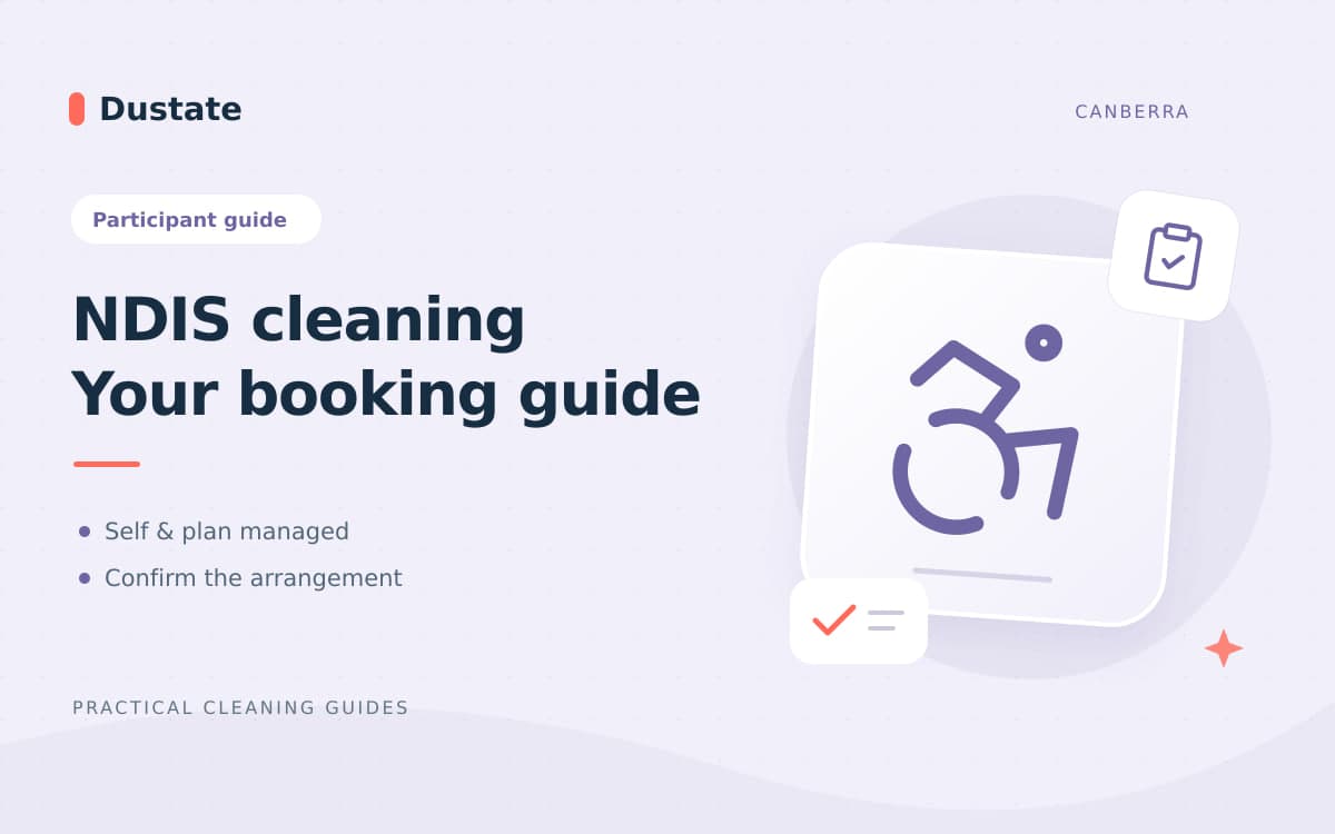 Illustrated Dustate guide: NDIS Cleaning in Canberra: Self-Managed and Plan-Managed Bookings