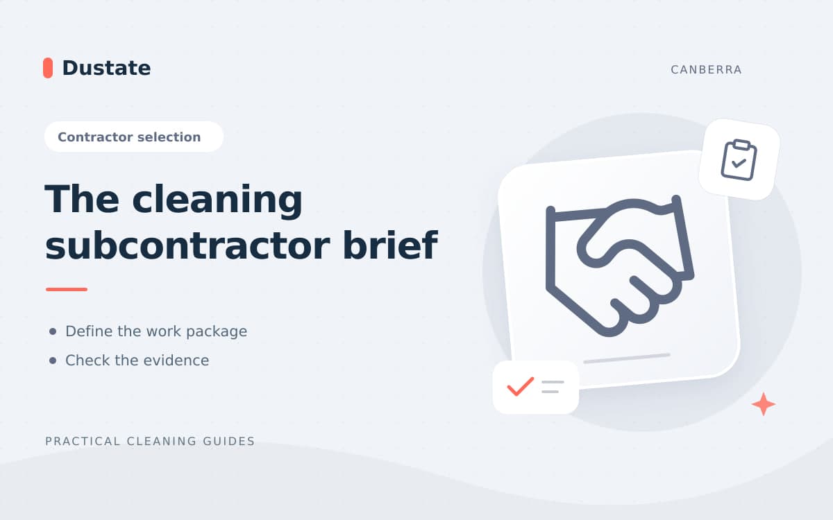 Illustrated Dustate guide: Choosing a Cleaning Subcontractor in Canberra: Scope, Compliance and Handover